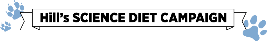 Hill’s SCIENCE DIET CAMPAIGN